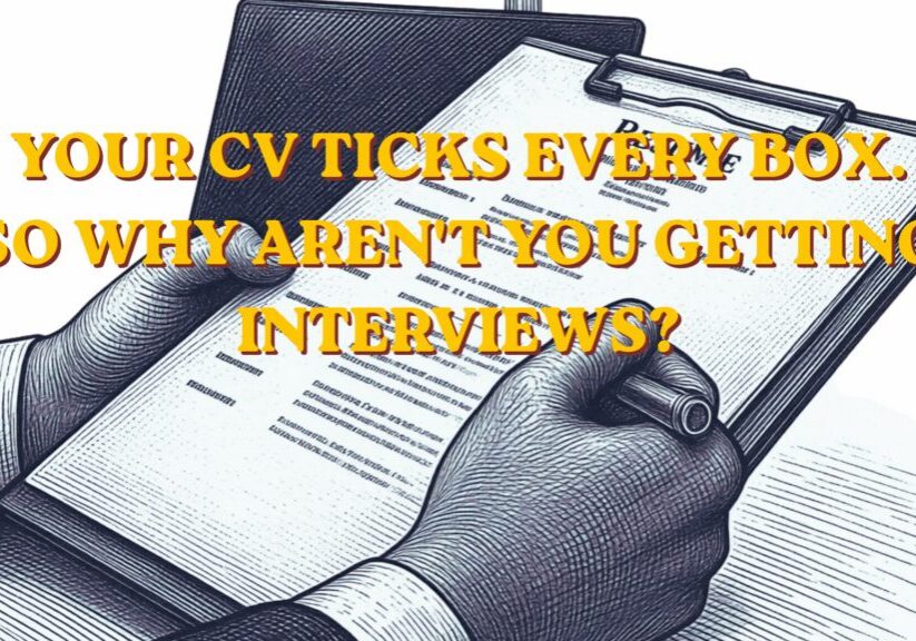 YOUR CV TICKS EVERY BOX. SO WHY AREN'T YOU GETTING INTERVIEWS (2)